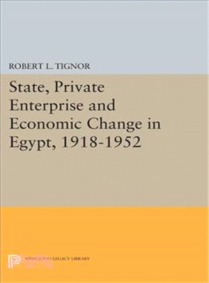 State, Private Enterprise and Economic Change in Egypt, 1918-1952