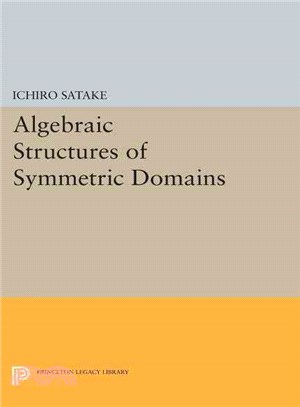 Algebraic Structures of Symmetric Domains