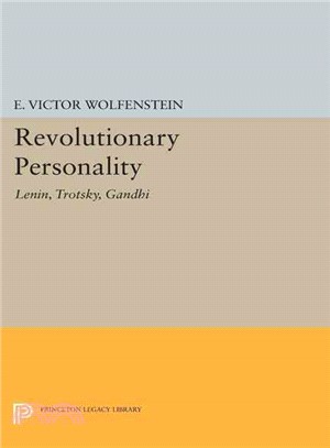 The Revolutionary Personality ─ Lenin, Trotsky, Gandhi