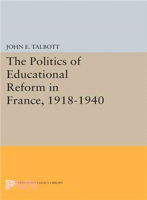 The Politics of Educational Reform in France, 1918-1940