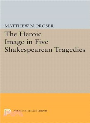 Heroic Image in Five Shakespearean Tragedies