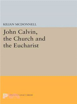 John Calvin, the Church and the Eucharist