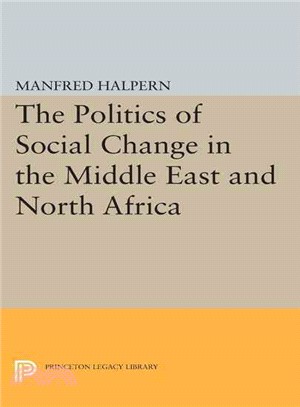 The Politics of Social Change in the Middle East and North Africa