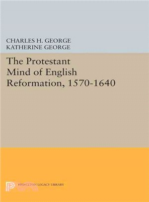 Protestant Mind of English Reformation, 1570-1640