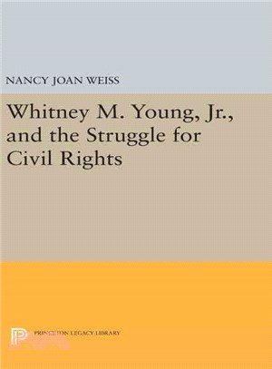 Whitney M. Young, Jr., and the Struggle for Civil Rights