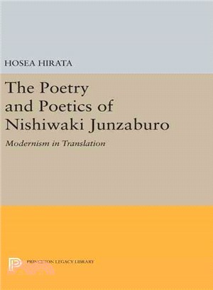 The Poetry and Poetics of Nishiwaki Junzaburo