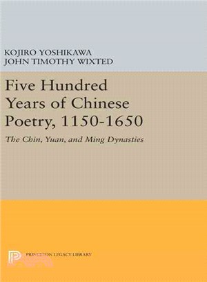 Five Hundred Years of Chinese Poetry, 1150-1650