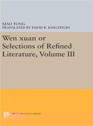 Wen xuan or Selections of Refined Literature
