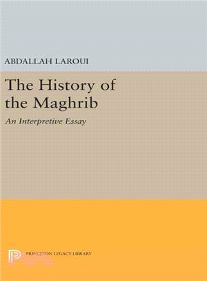 The History of the Maghrib ─ An Interpretive Essay