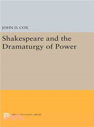 Shakespeare and the Dramaturgy of Power