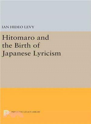 Hitomaro and the Birth of Japanese Lyricism