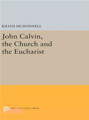 John Calvin, the Church and the Eucharist