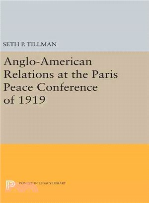 Anglo-American Relations at the Paris Peace Conference of 1919