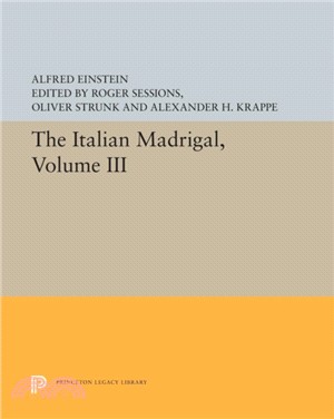 The Italian Madrigal：Volume III