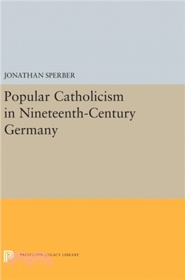 Popular Catholicism in Nineteenth-Century Germany