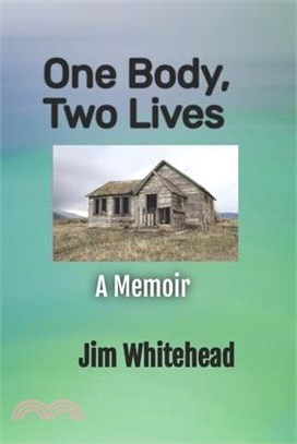 One Body, Two Lives: A Memoir