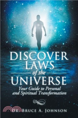 Discover Laws of the Universe：Your Guide to Personal and Spiritual Transformation