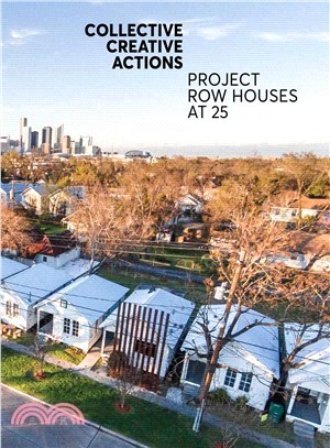 Collective Creative Actions ― Project Row Houses at 25