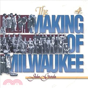 The Making of Milwaukee