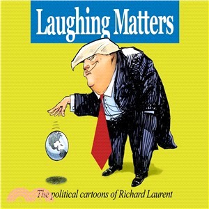 Laughing Matters ― The Political Cartoons of Richard Laurent