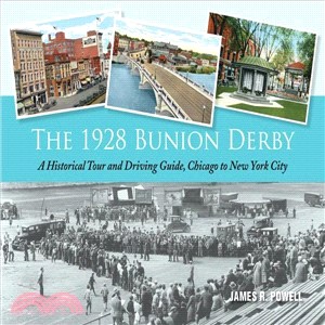 The 1928 Bunion Derby ― A Historical Tour and Driving Guide, Chicago to New York City