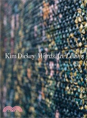 Kim Dickey ― Words Are Leaves
