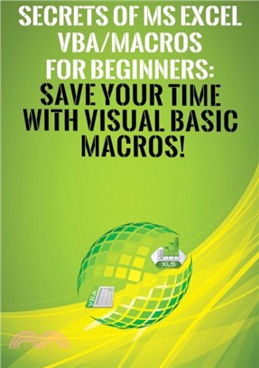 Secrets of MS Excel VBA/Macros for Beginners：Save Your Time With Visual Basic Macros!