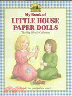 My Book of Little House Paper Dolls ─ The Big Woods Collection