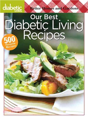 BETTER HOMES AND GARDENS[R] DIABETIC LIVING[TM] OUR BEST DIABETIC LIVING RECIPES