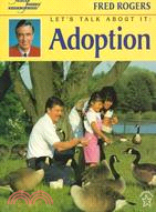 Let's Talk About It ─ Adoption