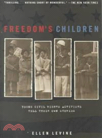 Freedom's Children ─ Young Civil Rights Activists Tell Their Own Stories