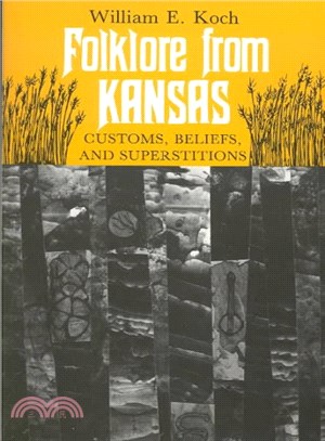 Folklore from Kansas ― Customs, Beliefs, and Superstitions