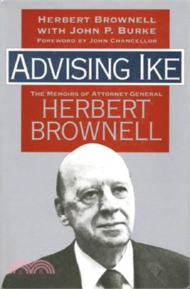 Advising Ike: The Memoirs of Attorney General Herbert Brownell