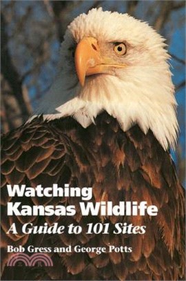 Watching Kansas Wildlife ― A Guide to 101 Sites