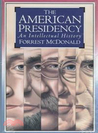 The American Presidency ― An Intellectual History
