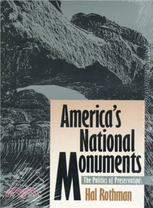 America's National Monuments ― The Politics of Preservation