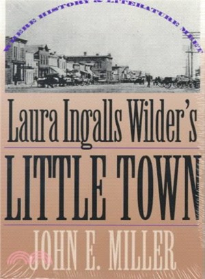 Laura Ingalls Wilder's Little Town ― Where History and Literature Meet