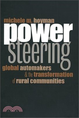 Power Steering ― Global Automakers and the Transformation of Rural Communities