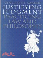 Justifying Judgment: Practicing Law and Philosophy