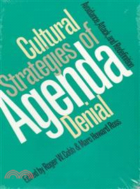 Cultural Strategies of Agenda Denial