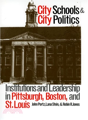 City Schools and City Politics ― Institutions and Leadership in Pittsburgh, Boston, and St. Louis