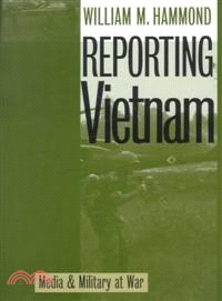 Reporting Vietnam ― Media and Military at War
