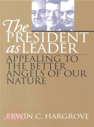 The President As Leader ― Appealing to the Better Angels of Our Nature