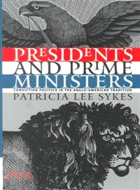 Presidents and Prime Ministers—Conviction Politics in the Anglo-American Tradition