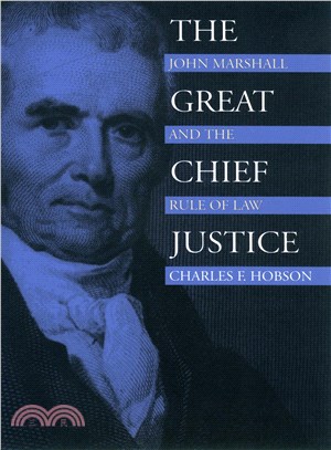 The Great Chief Justice ─ John Marshall and the Rule of Law