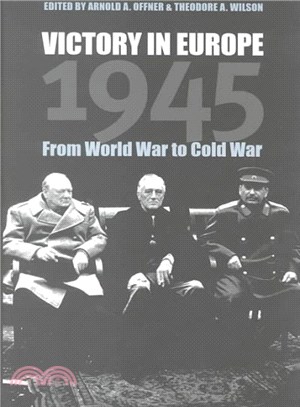 Victory in Europe, 1945 ― From World War to Cold War