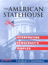 The American Statehouse ― Interpreting Democracy's Temples