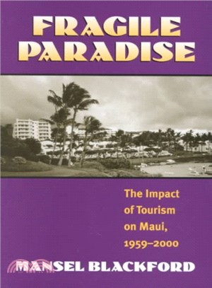 Fragile Paradise ― The Impact of Tourism on Maui, 1959-2000