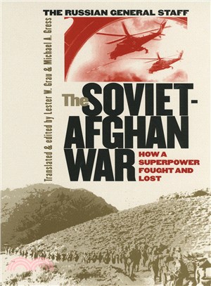 The Soviet-Afghan War ─ How a Superpower Fought and Lost