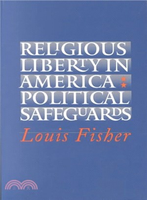 Religious Liberty in America ― Political Safeguards